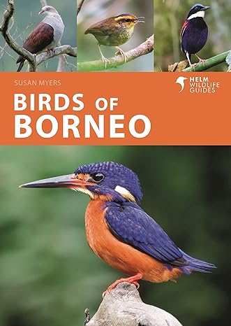 birds of borneo 1st edition susan myers ,carlos bocos gonzalez ,liew weng keong 1472986903, 978-1472986900