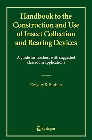 handbook to the construction and use of insect collection and rearing devices a guide for teachers with