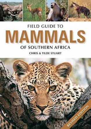 field guide to the mammals of southern africa revised edition revised edition chris stuart ,chris mathilde
