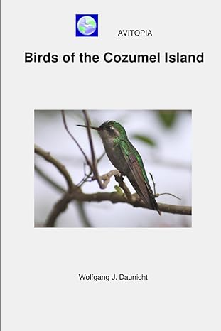 avitopia birds of the cozumel island 1st edition wolfgang daunicht b0cd95gq71, 979-8854450874