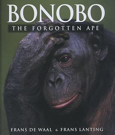 bonobo the forgotten ape 1st edition frans b m de waal ,frans lanting 0520216512, 978-0520216518
