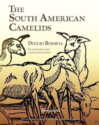 the south american camelids expanded, corrected edition duccio bonavia ,javier flores espinoza 1931745404,