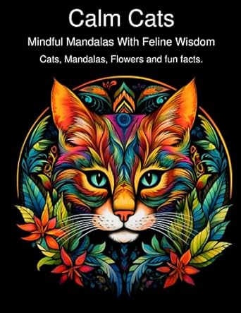 calm cats mindful mandalas with feline wisdom 1st edition mr matt balment b0ccckyq9l, 979-8853620100