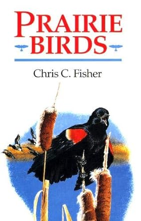 prairie birds 1st edition chris fisher 155105051x, 978-1551050515