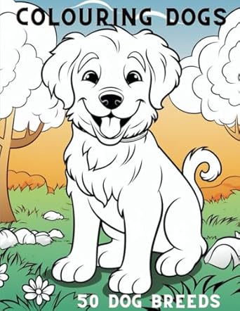 coloring dogs 50 different breeds of dogs to color for adults and children explore the world of dog breeds