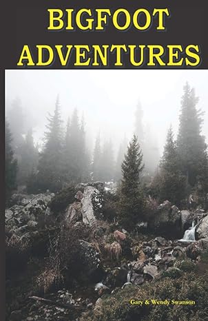 bigfoot adventures 1st edition gary swanson ,wendy w swanson 1087442729, 978-1087442723