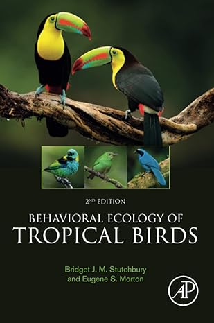 behavioral ecology of tropical birds 1st edition bridget j m stutchbury ,eugene s morton 0128238143,