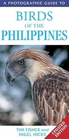 birds of the philippines rev edition tim fisher ,nigel hicks 1845376307, 978-1845376307