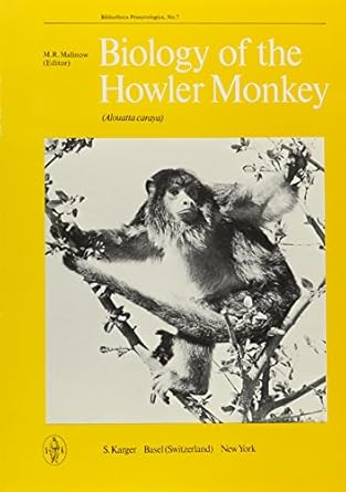 biology of the howler monkey 1st edition m r malinow 3805502877, 978-3805502870