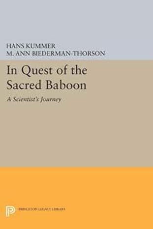 in quest of the sacred baboon a scientists journey 1st edition hans kummer ,m ann biederman thorson