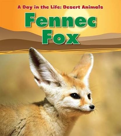 fennec fox uk edition anita ganeri 1406221244, 978-1406221244