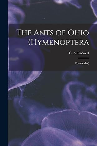 the ants of ohio 1st edition g a coovert 1015556493, 978-1015556492