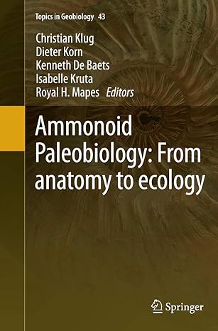 ammonoid paleobiology from anatomy to ecology 1st edition christian klug ,dieter korn ,kenneth de baets