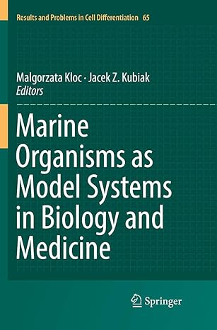 marine organisms as model systems in biology and medicine 1st edition malgorzata kloc ,jacek z kubiak