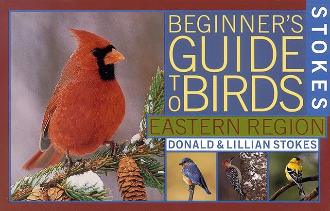 stokes beginners guide to birds eastern region 1st edition donald stokes ,lillian stokes 0316818119,