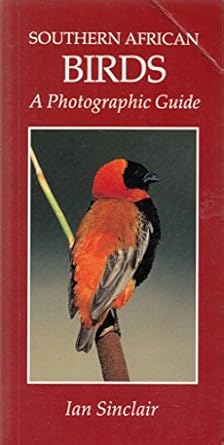 a photographic guide to southern african birds 1st edition ian sinclair 1853680672, 978-1853680670