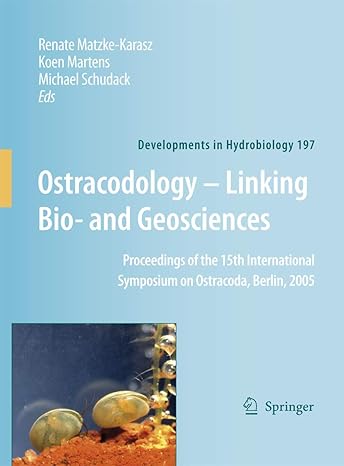 ostracodology linking bio and geosciences proceedings of the 15th international symposium on ostracoda berlin