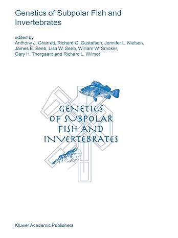 genetics of subpolar fish and invertebrates 1st edition anthony j gharrett 9401037590, 978-9401037594