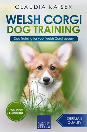 welsh corgi dog training dog training for your welsh corgi puppy 1st edition claudia kaiser 3988391913,