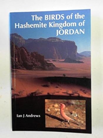 the birds of the hashemite kingdom of jordan 1st editiion edition ian j andrews 0952497808, 978-0952497806