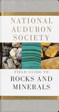 national audubon society field guide to rocks and minerals north america 1st edition national audubon society