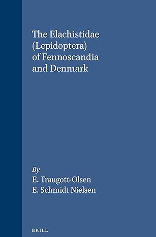 the elachistidae of fennoscandia and denmark 1st edition e traugott olsen ,e schmidt nielsen 8787491141,