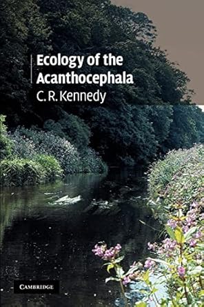 ecology of the acanthocephala 1st edition c r kennedy 1107405300, 978-1107405301