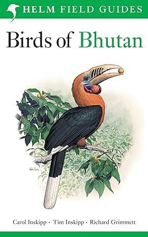 field guide to the birds of bhutan revised edition carol inskipp ,richard grimmett ,tim inskipp 071366990x,