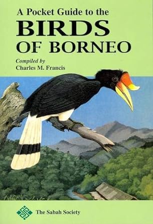 pocket guide to the birds of borneo new edition charles m francis 9679994708, 978-9679994704