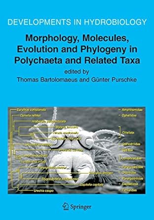 morphology molecules evolution and phylogeny in polychaeta and related taxa 2005th edition universitat