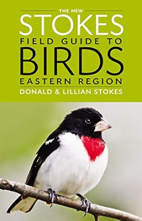 the new stokes field guide to birds eastern region 1st edition donald stokes ,lillian q stokes 0316213934,