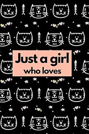 just a girl who loves gift gifts kid kids children childrens man woman funny cat boy brother sister 1st