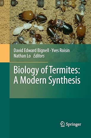 biology of termites a modern synthesis 2nd edition david edward bignell ,yves roisin ,nathan lo 9400794959,