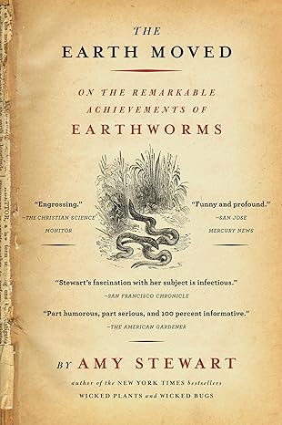 earth moved on the remarkable achievements of earthworms 1st edition amy stewart 1565124685, 978-1565124684
