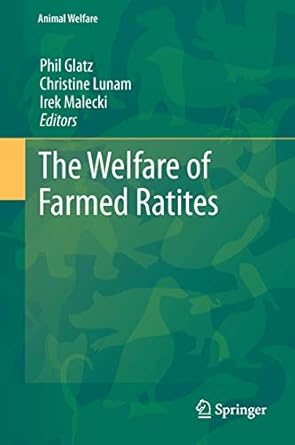 the welfare of farmed ratites 2011th edition phil glatz ,christine lunam ,irek malecki 364226851x,