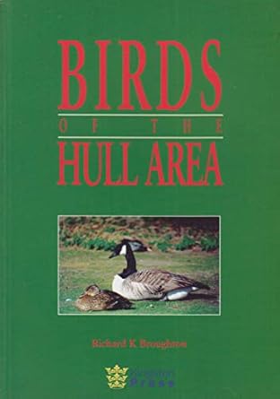 birds of the hull area 1st edition richard broughton 1902039149, 978-1902039145