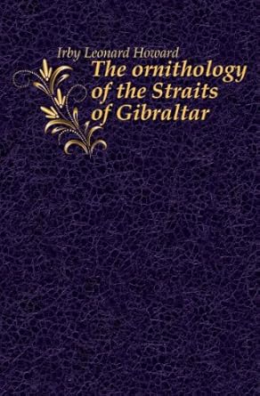 the ornithology of the straits of gibraltar 1st edition leonard howard lloyd irby 1402165285, 978-1402165283