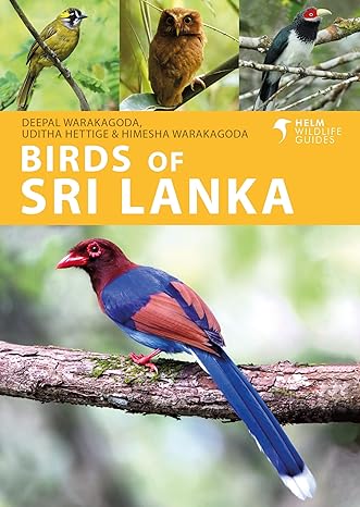 birds of sri lanka 1st edition deepal warakagoda ,uditha hettige ,himesha warakagoda 1408110415,