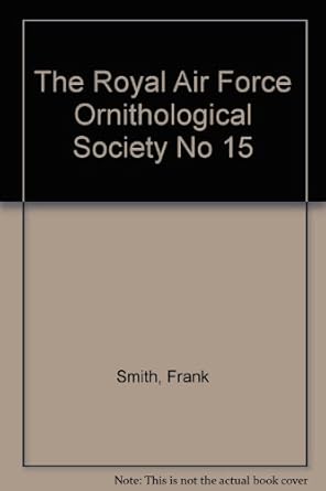 the royal air force ornithological society no 15 1st edition frank smith b002jji214