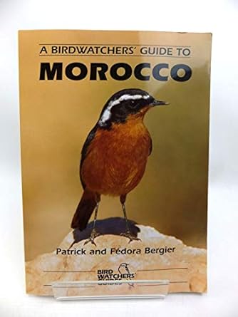 a birdwatchers guide to morocco 2nd edition patrick bergier ,fedora bergier 1871104092, 978-1871104097