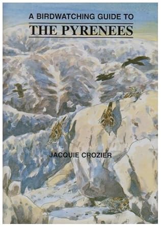 a birdwatching guide to the pyrenees 1st edition jacquie crozier 1900159759, 978-1900159753