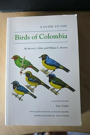 a guide to the birds of colombia 1st edition steven l hilty ,william l brown ,guy tudor 069108372x,