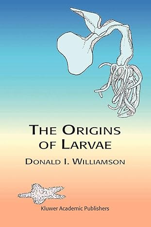 the origins of larvae 1st edition d williamson 9048163773, 978-9048163779