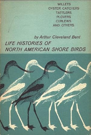 life histories of north american shore birds 1st edition arthur cleveland bent 0486209334, 978-0486209333