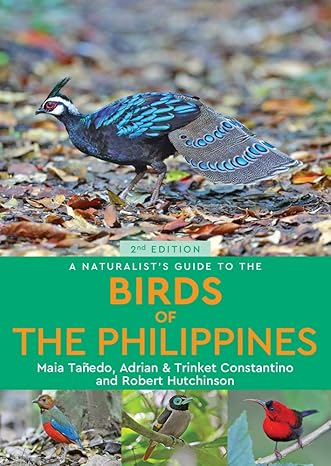 a naturalists guide to the birds of the philippines 2nd edition robert hutchinson ,maia tanedo ,adrian