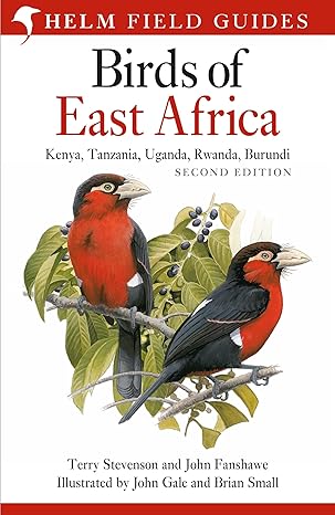 birds of east africa kenya tanzania uganda rwanda burundi 2nd revised edition terry stevenson ,john fanshawe