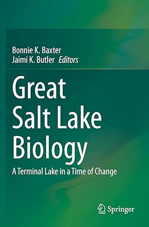 great salt lake biology a terminal lake in a time of change 1st edition bonnie k baxter ,jaimi k butler