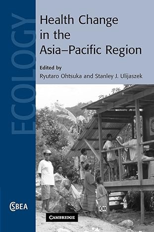 health change in the asia pacific region 1st edition ryutaro ohtsuka ,stanley j ulijaszek 1107406226,