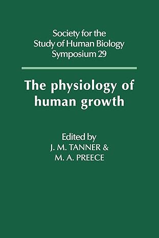 the physiology of human growth 1st edition james mourilyan tanner ,michael a preece 0521089158, 978-0521089159