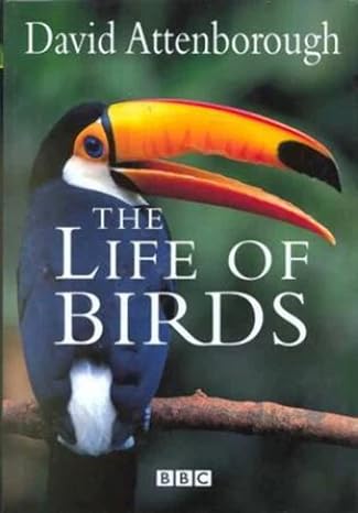 the life of birds 1st edition david attenborough 0563387920, 978-0563387923